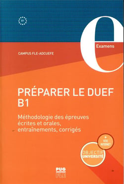 Préparer le DUEF - B1 - méthodologie des épreuves écrites et orales, entraînement, corrigés