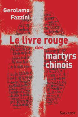 Le livre rouge des martyrs chinois