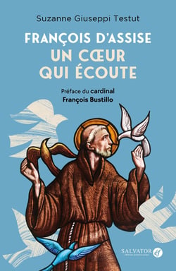 François d'Assise : Un coeur qui écoute