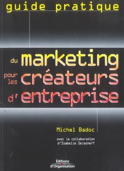 Guide pratique du marketing pour les créateurs d'entreprise