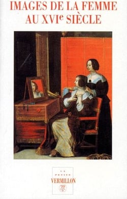 Images de la femme au xvi  siecle
