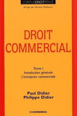 Droit commercial Tome 1 - introduction générale, l'entreprise commerciale