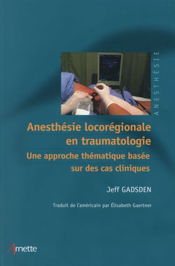 Anesthésie locorégionale en traumatologie - une approche thématique basée sur des cas cliniques