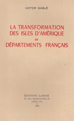 La transformation des isles d'amérique en départements français