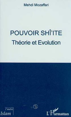 POUVOIR SHI'ITE : Théorie et Evolution
