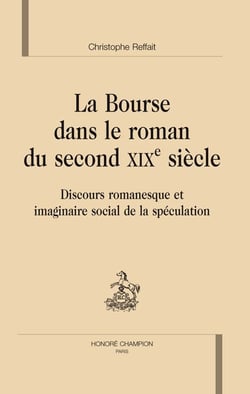La bourse dans le roman du second XIX siècle - discours romanesque et imaginaire social de la spéculation
