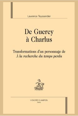 De Guercy à Charlus - transformations d'un personnage de "à la recherche du temps perdu"