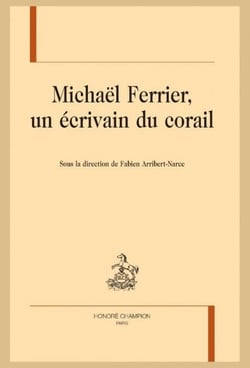 Michaël Ferrier, un écrivain du corail