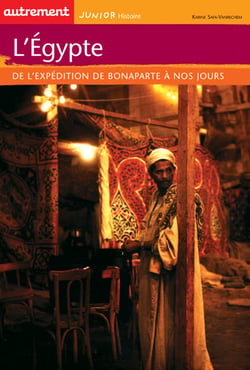L'Egypte - de l'expédition de Bonaparte à nos jours