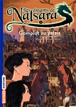 Les dragons de Nalsara Tome 3 : complot au palais