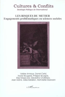 REVUE CULTURES & CONFLITS n.47 : les risques du métier - engagements problématiques en sciences sociales