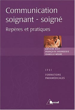 La communication soignant-soigné : repères et pratiques