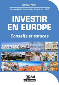 Immobilier, investir en Europe : astuces et conseils