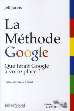 La méthode google - que ferait google à votre place ?