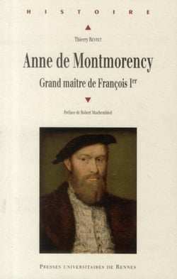Anne de Montmorency - grand maître de François Ier
