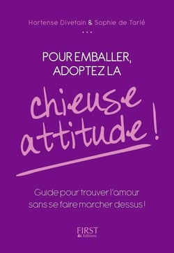 Pour emballer - adoptez la chieuse attitude !