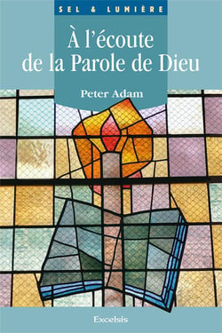 A l ecoute de la parole de dieu. - pour une spiritualite enracinee dans la bible