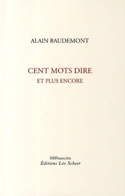 Cent mots dire et plus encore