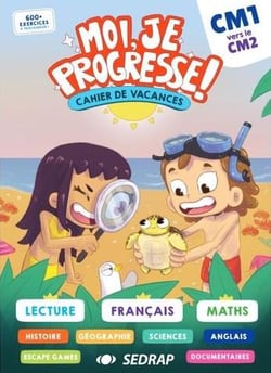 Moi, je progresse ! : CM1 vers CM2 - cahier de vacances