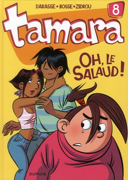 Tamara Tome 8 : oh, le salaud !