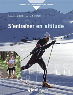S'entraîner en altitude - mécanismes, méthodes, exemples, conseils pratiques