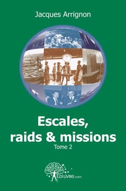Escales, raids et missions - t02 - escales, raids et missions
