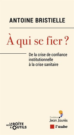 À qui se fier ? de la crise de confiance institutionnelles
