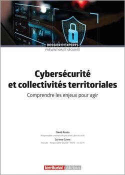 Cybersécurité et collectivités territoriales : comprendre les enjeux pour agir