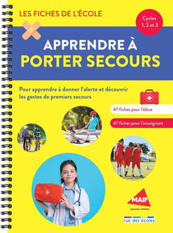 Les fiches de l'école : apprendre à porter secours : cycles 1, 2, et 3 : pour apprendre à donner l'alerte et découvrir les gestes de premiers secours