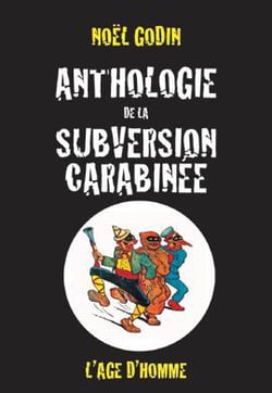 ANTHOLOGIE DE LA SUBVERSION CARABINEE