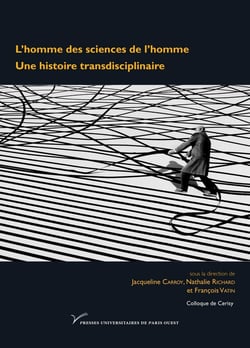 L'homme des sciences de l'homme - une histoire transdisciplinaire