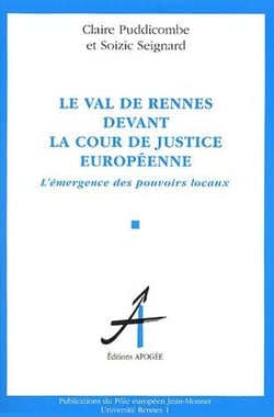 Le Val de Rennes devant la cour de justice européenne - l'émergence des pouvoirs locaux