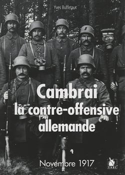 Cambrai - la contre offensive allemande, novembre 1917