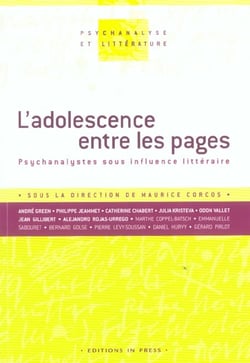 Adolescence entre les pages (l'). psychanalystes sous influence litteraire
