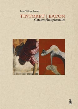 Tintoret / bacon, catastrophes picturales