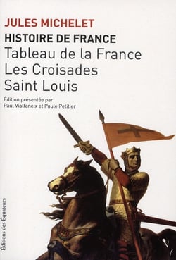Histoire de France Tome 2 - tableau de la France, les croisades, Saint Louis