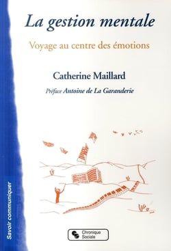 La gestion mentale - voyage au coeur des émotions