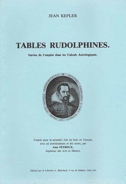 Tables rudolphines - suivies de el'mploi dans les calculs astrologiques