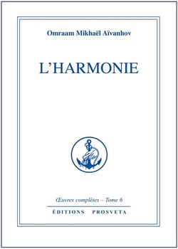 OEUVRES COMPLETES Tome 6 : l'harmonie