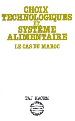 Choix technologiques et systèmes alimentaires - le cas du Maroc
