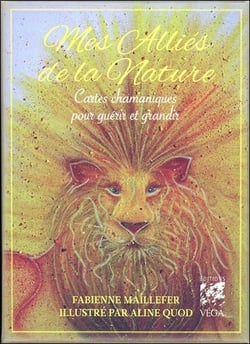 Mes alliés de la nature - cartes chamaniques pour guérir et grandir