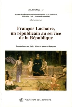 François Luchaire, un républicain au service de la République (édition 2005)