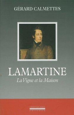 Lamartine : La Vigne et la Maison