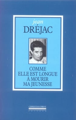 Comme elle est longue à mourir ma jeunesse