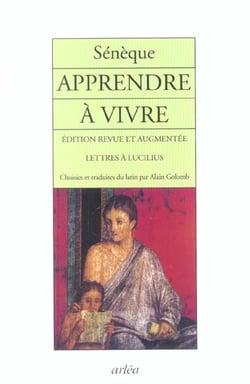 Apprendre a vivre : lettres a lucilius (ne)