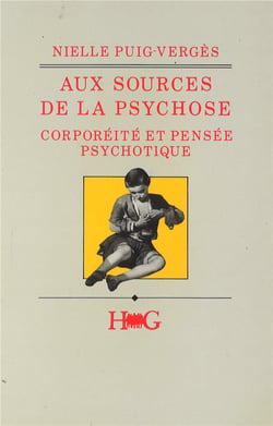 Aux sources de la psychose - corporéité et pensée psychotique
