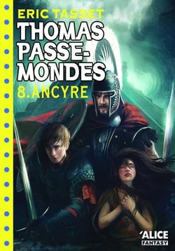 Thomas passe-mondes Tome 8 - Ancyre