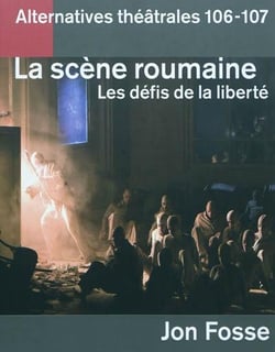 Alternatives theatrales n 106-107 / la scene roumaine, les defis de la liberte