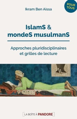 Islam et monde musulman : 50 questions pour comprendre