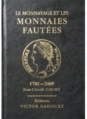 Le monnayage et les monnaies fautées (1780-2009)